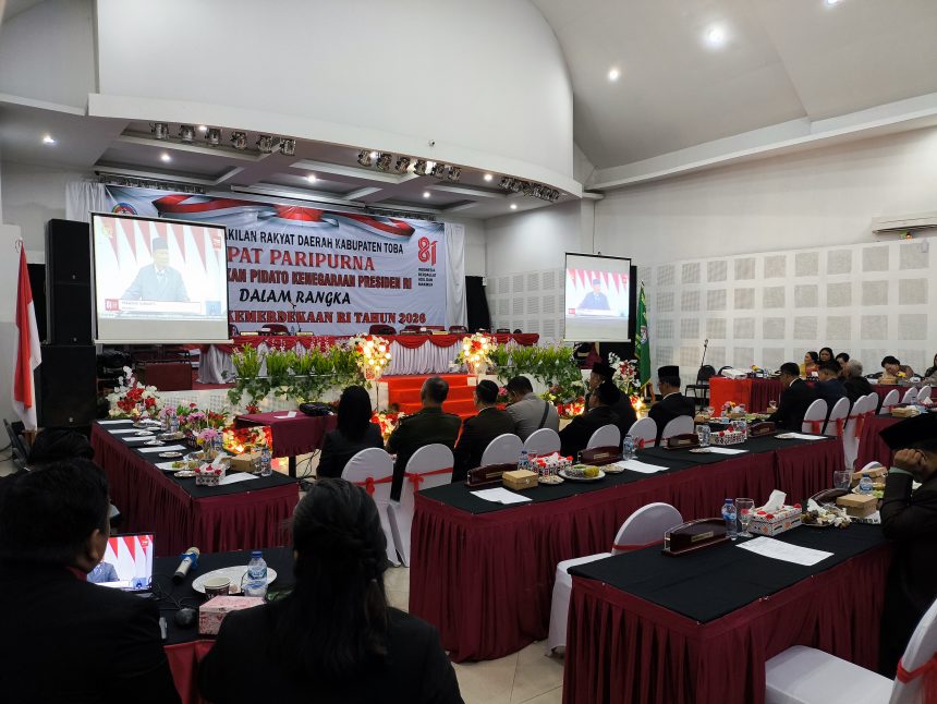 Rapat Paripurna DPRD Kabupaten Toba Mendengarkan Pidato Kenegaraan Presiden RI dalam rangka HUT ke-81 Kemerdekaan RI Tahun 2026